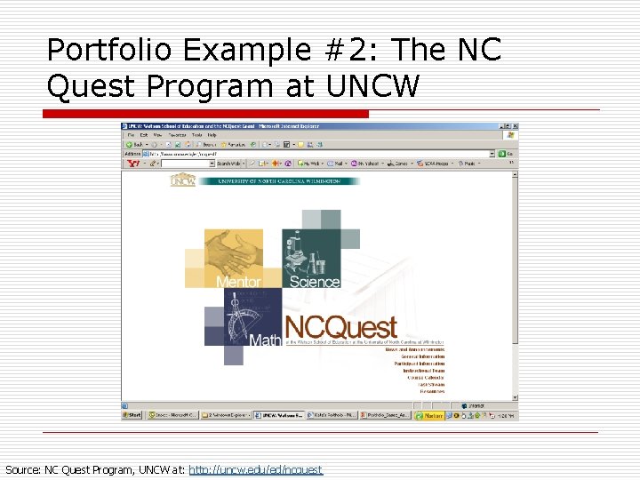 Portfolio Example #2: The NC Quest Program at UNCW Source: NC Quest Program, UNCW