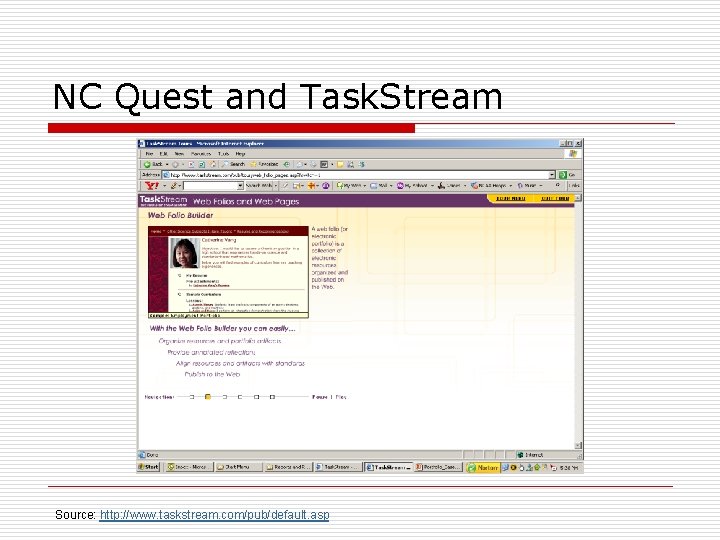 NC Quest and Task. Stream Source: http: //www. taskstream. com/pub/default. asp 