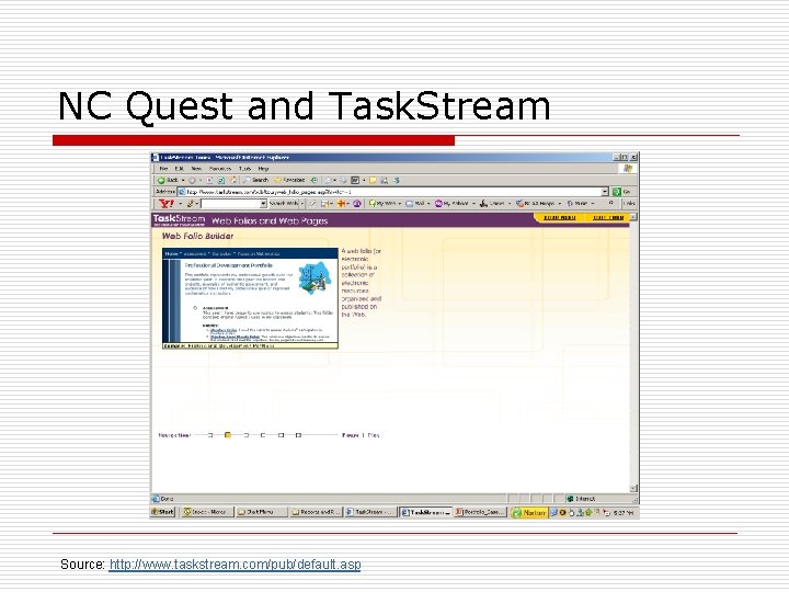 NC Quest and Task. Stream Source: http: //www. taskstream. com/pub/default. asp 