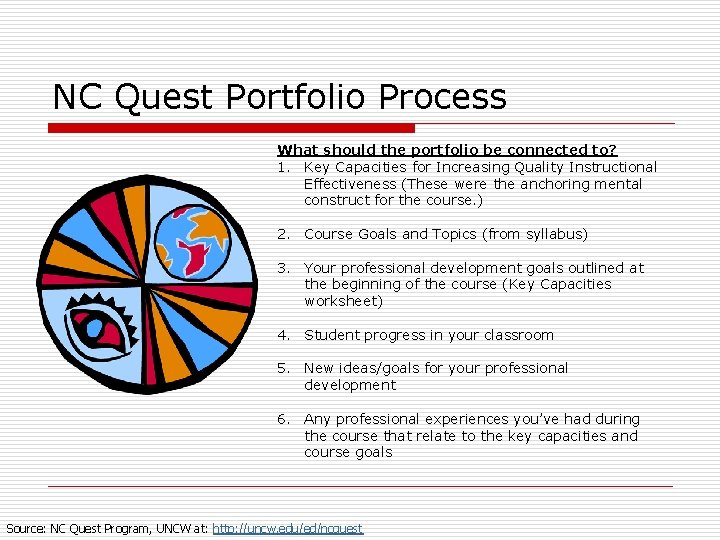 NC Quest Portfolio Process What should the portfolio be connected to? 1. Key Capacities