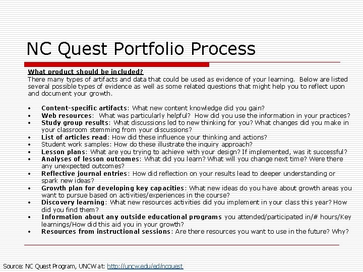 NC Quest Portfolio Process What product should be included? There many types of artifacts