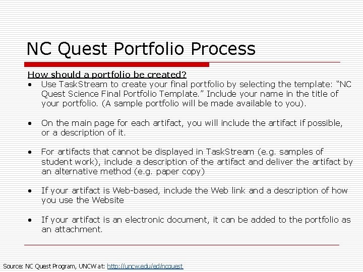 NC Quest Portfolio Process How should a portfolio be created? • Use Task. Stream