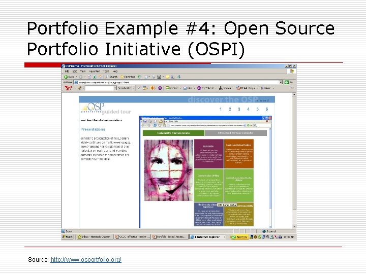 Portfolio Example #4: Open Source Portfolio Initiative (OSPI) Source: http: //www. osportfolio. org/ 