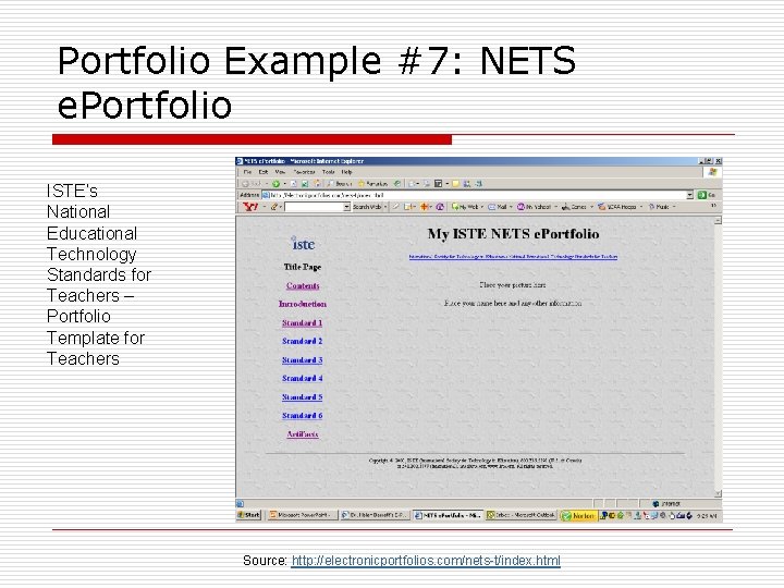 Portfolio Example #7: NETS e. Portfolio ISTE’s National Educational Technology Standards for Teachers –