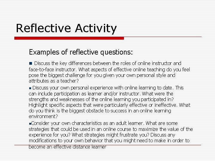 Reflective Activity Examples of reflective questions: n Discuss the key differences between the roles
