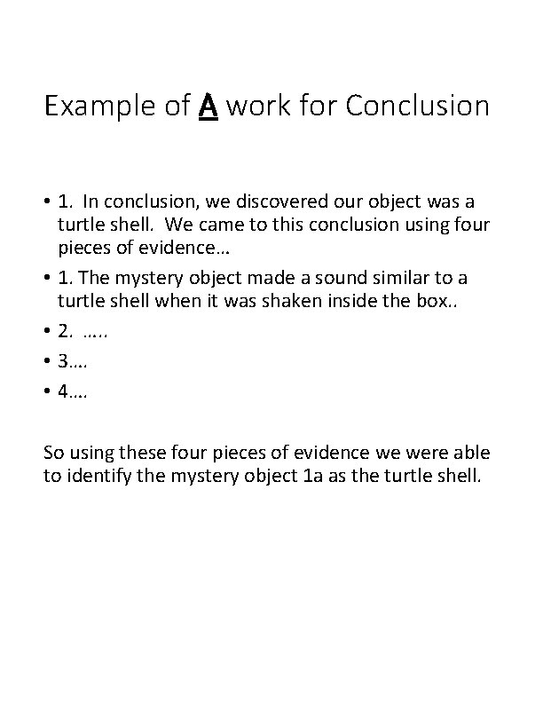 Example of A work for Conclusion • 1. In conclusion, we discovered our object