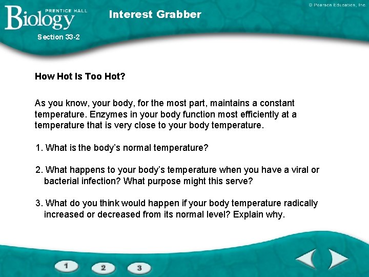 Interest Grabber Section 33 -2 How Hot Is Too Hot? As you know, your