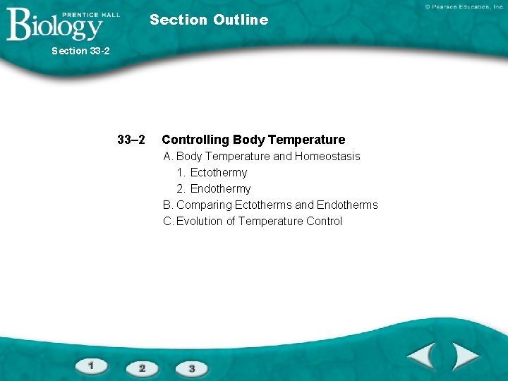 Section Outline Section 33 -2 33– 2 Controlling Body Temperature A. Body Temperature and