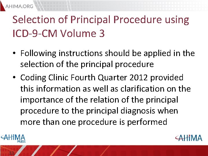 Selection of Principal Procedure using ICD-9 -CM Volume 3 • Following instructions should be