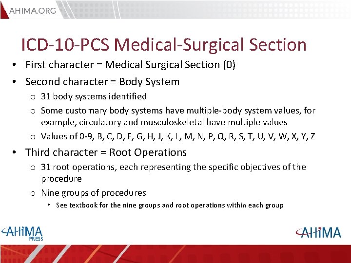 ICD-10 -PCS Medical-Surgical Section • First character = Medical Surgical Section (0) • Second