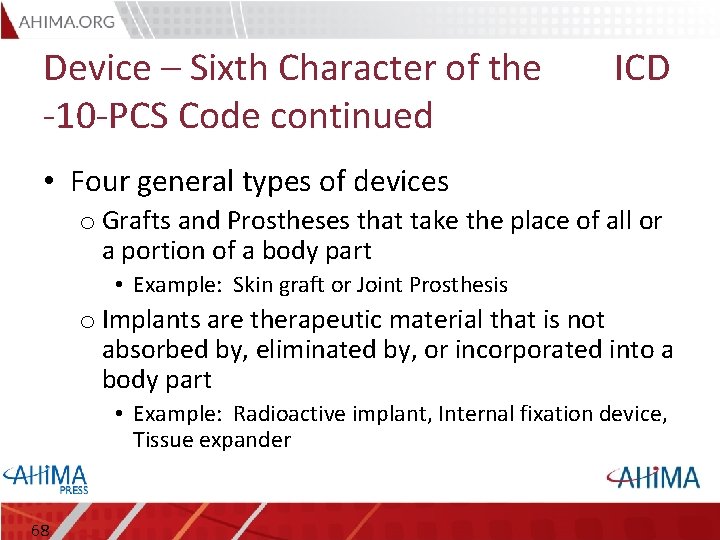 Device – Sixth Character of the -10 -PCS Code continued ICD • Four general