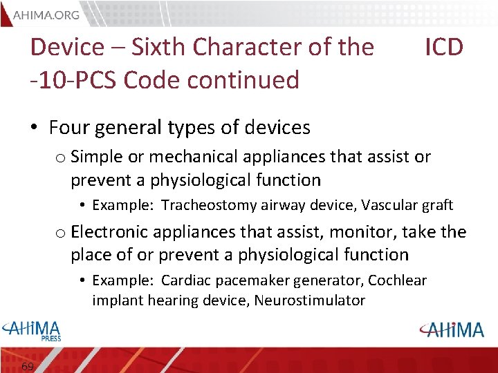 Device – Sixth Character of the -10 -PCS Code continued ICD • Four general