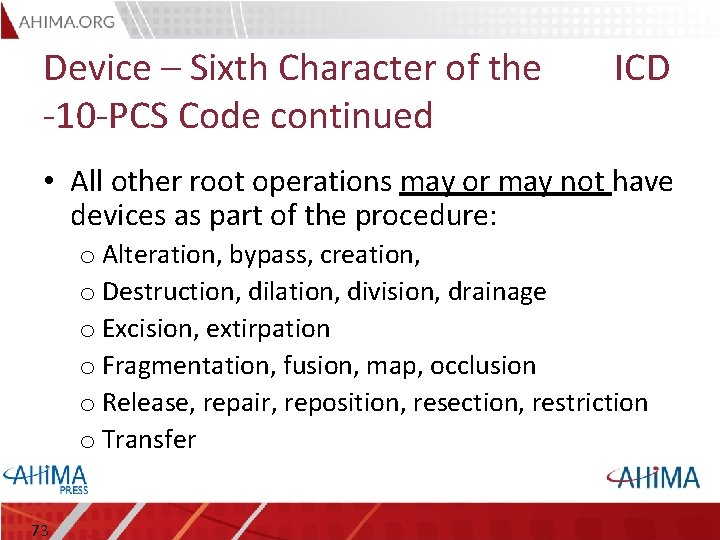 Device – Sixth Character of the -10 -PCS Code continued ICD • All other