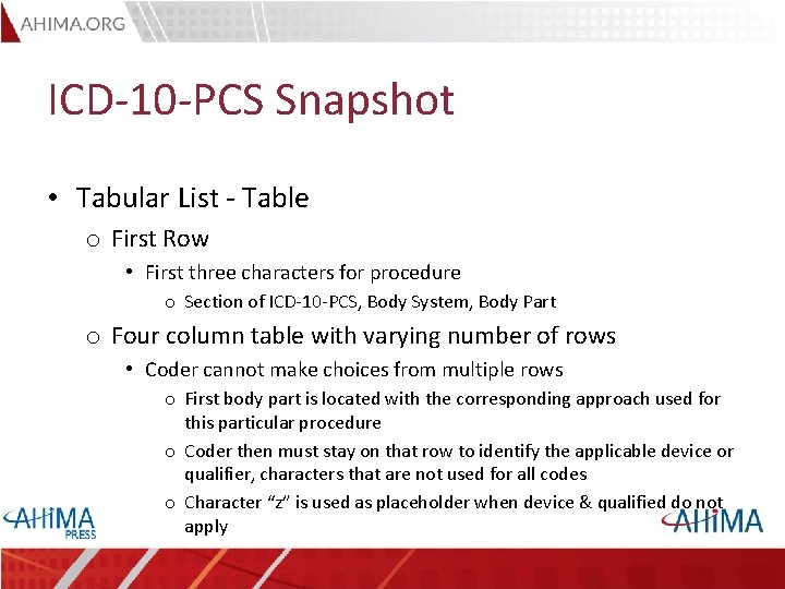 ICD-10 -PCS Snapshot • Tabular List - Table o First Row • First three