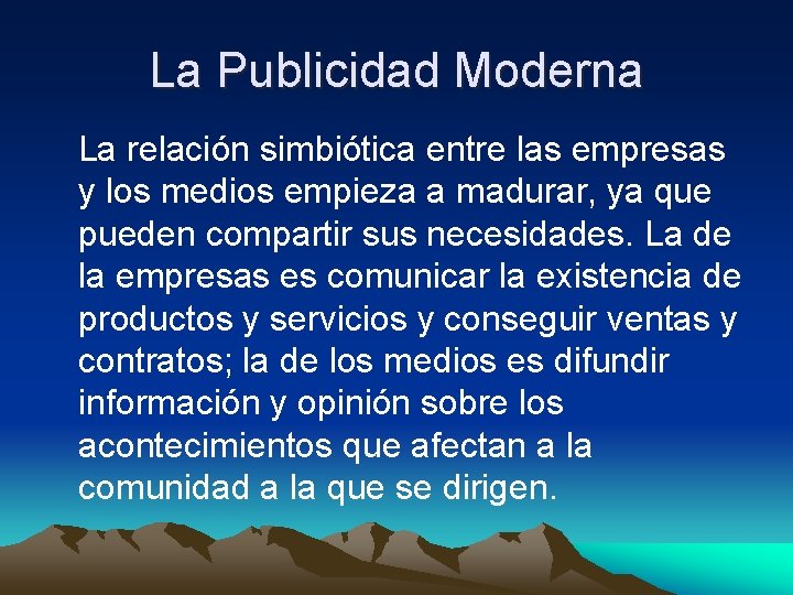 La Publicidad Moderna La relación simbiótica entre las empresas y los medios empieza a