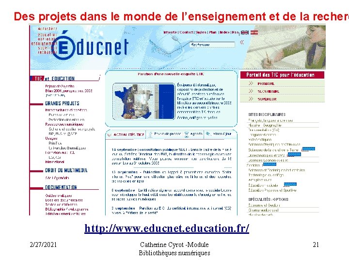 Des projets dans le monde de l’enseignement et de la recherc http: //www. educnet.