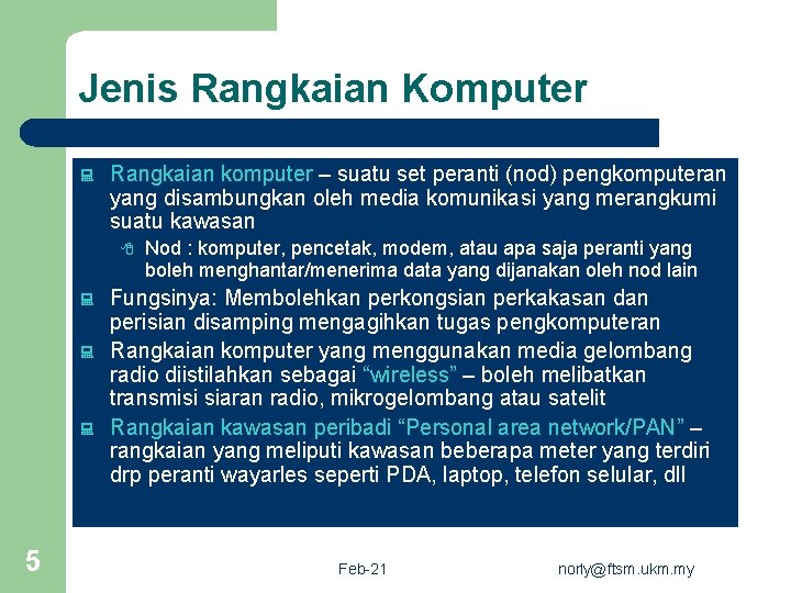 Jenis Rangkaian Komputer : Rangkaian komputer – suatu set peranti (nod) pengkomputeran yang disambungkan