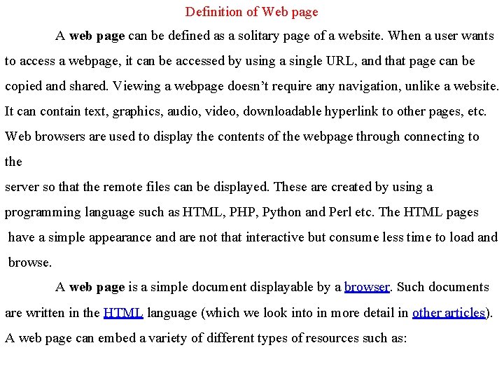 Definition of Web page A web page can be defined as a solitary page