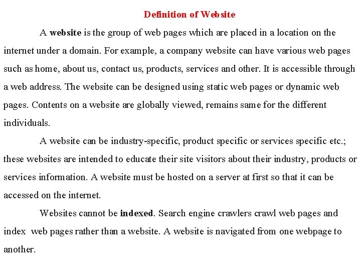 Definition of Website A website is the group of web pages which are placed