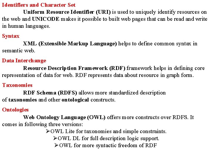 Identifiers and Character Set Uniform Resource Identifier (URI) is used to uniquely identify resources