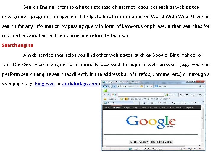 Search Engine refers to a huge database of internet resources such as web pages,