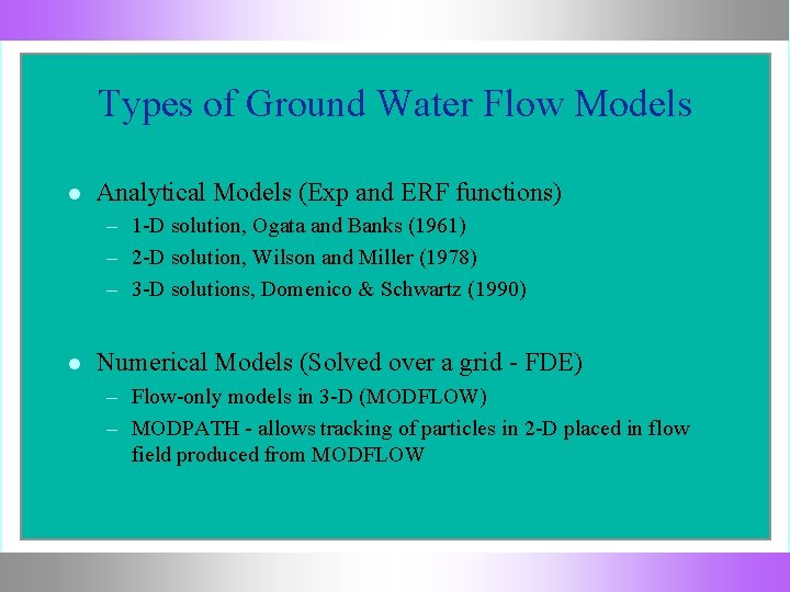 Types of Ground Water Flow Models Analytical Models (Exp and ERF functions) – 1