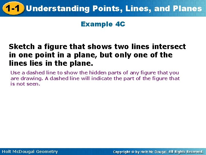 1 -1 Understanding Points, Lines, and Planes Example 4 C Sketch a figure that