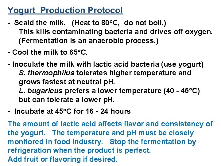 Yogurt Production Protocol - Scald the milk. (Heat to 80 o. C, do not