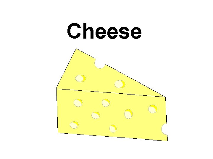 Cheese 