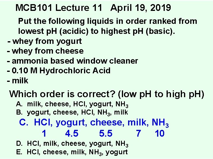 MCB 101 Lecture 11 April 19, 2019 Put the following liquids in order ranked