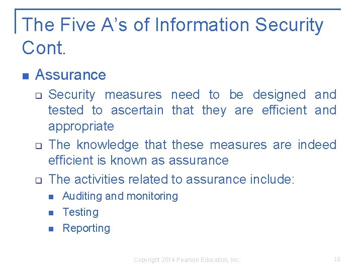 The Five A’s of Information Security Cont. n Assurance q q q Security measures