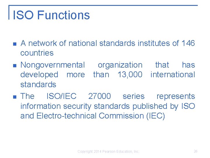 ISO Functions n n n A network of national standards institutes of 146 countries