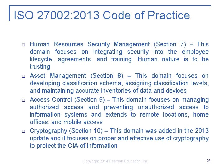 ISO 27002: 2013 Code of Practice q q Human Resources Security Management (Section 7)