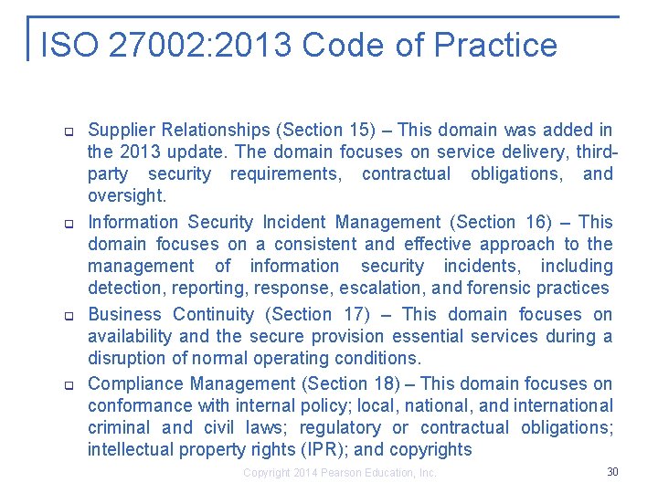 ISO 27002: 2013 Code of Practice q q Supplier Relationships (Section 15) – This