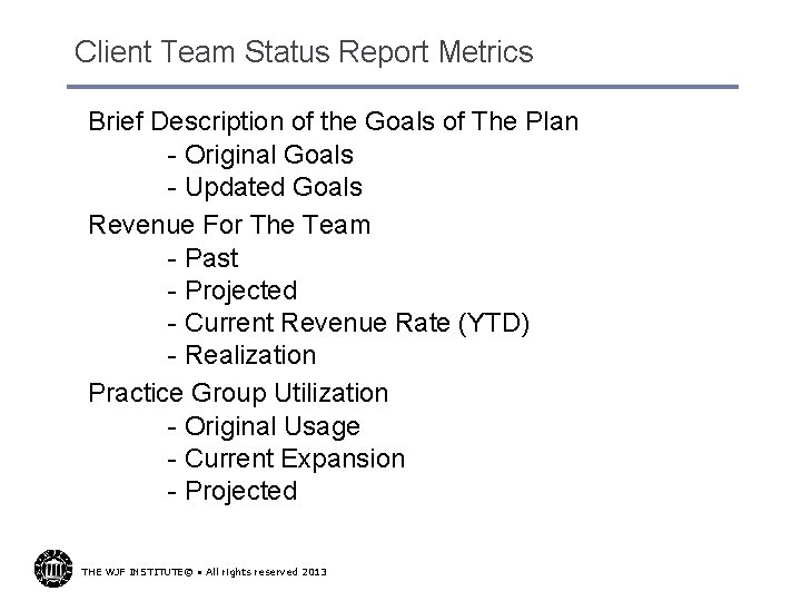 Client Team Status Report Metrics Brief Description of the Goals of The Plan -