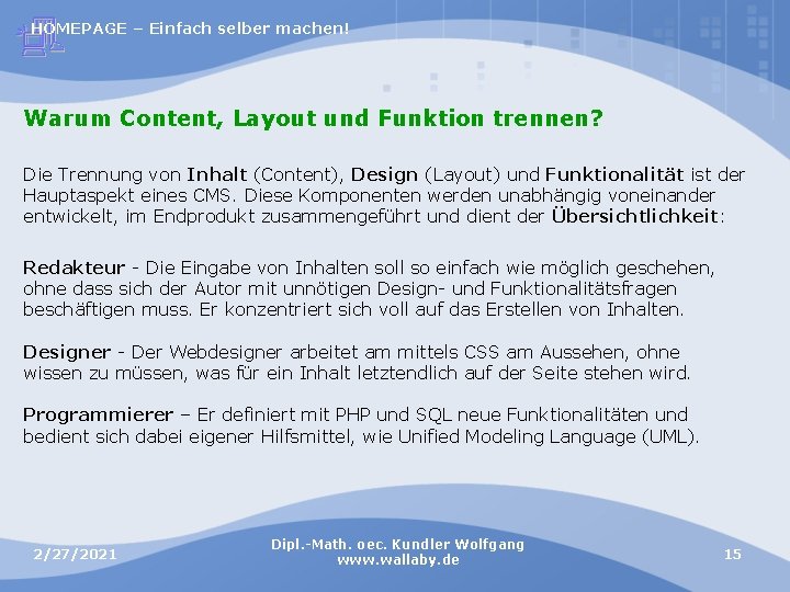 HOMEPAGE – Einfach selber machen! Warum Content, Layout und Funktion trennen? Die Trennung von