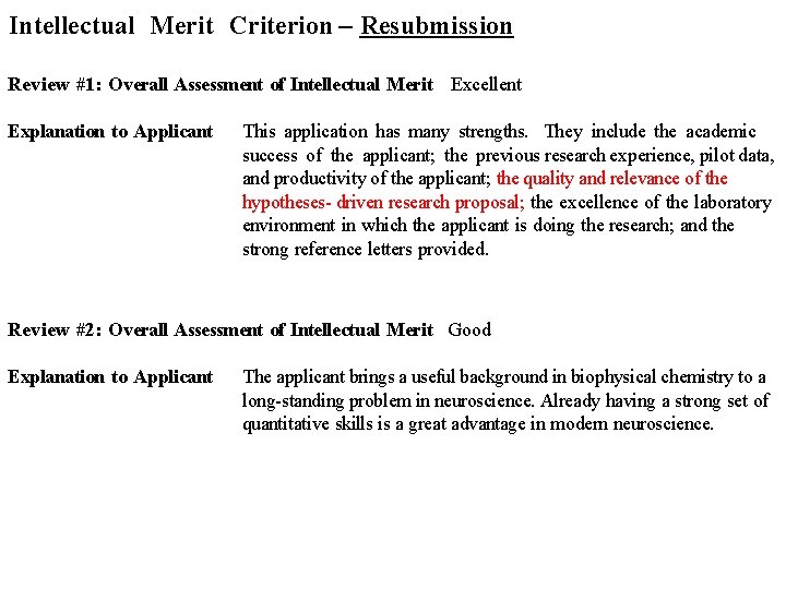 Intellectual Merit Criterion – Resubmission Review #1: Overall Assessment of Intellectual Merit Excellent Explanation