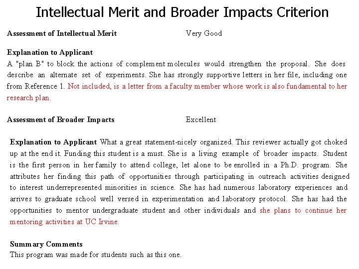 Intellectual Merit and Broader Impacts Criterion Assessment of Intellectual Merit Very Good Explanation to