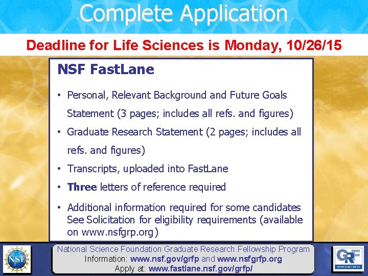 Complete Application Deadline for Life Sciences is Monday, 10/26/15 NSF Fast. Lane • Personal,