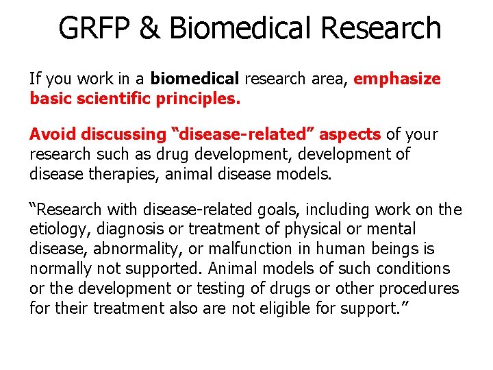 GRFP & Biomedical Research If you work in a biomedical research area, emphasize basic