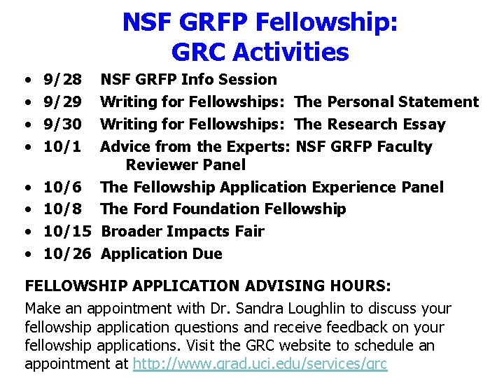 NSF GRFP Fellowship: GRC Activities • • 9/28 NSF GRFP Info Session 9/29 Writing