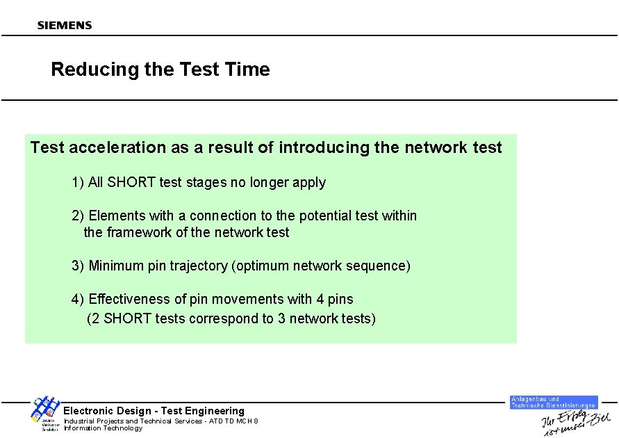 Reducing the Test Time Test acceleration as a result of introducing the network test