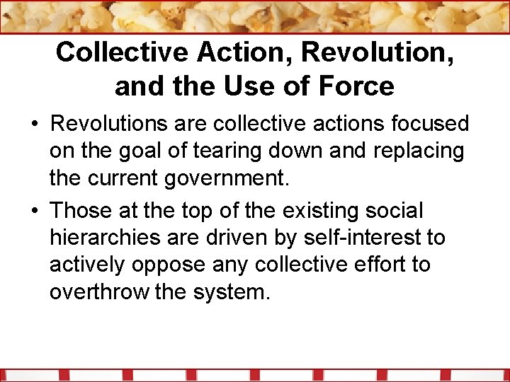 Collective Action, Revolution, and the Use of Force • Revolutions are collective actions focused