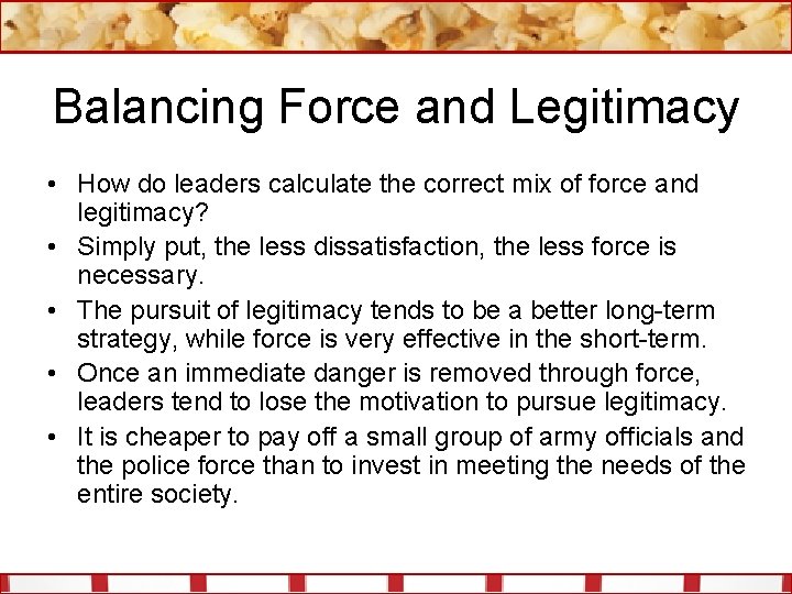 Balancing Force and Legitimacy • How do leaders calculate the correct mix of force