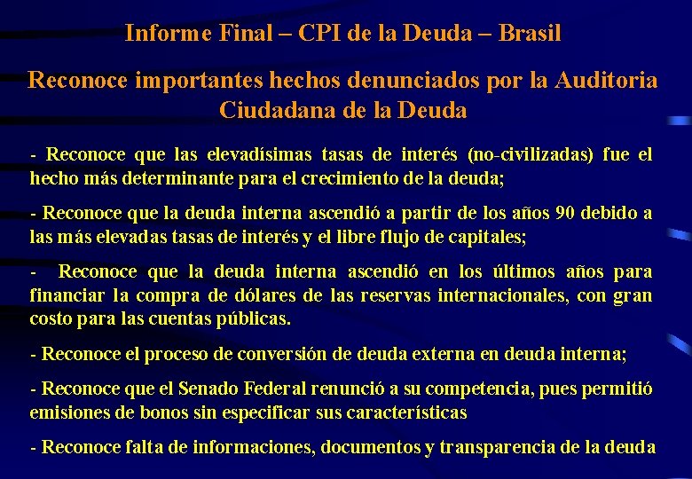 Informe Final – CPI de la Deuda – Brasil Reconoce importantes hechos denunciados por