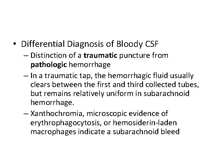 • Differential Diagnosis of Bloody CSF – Distinction of a traumatic puncture from