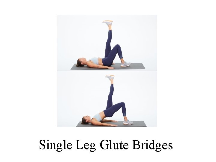 Single Leg Glute Bridges 