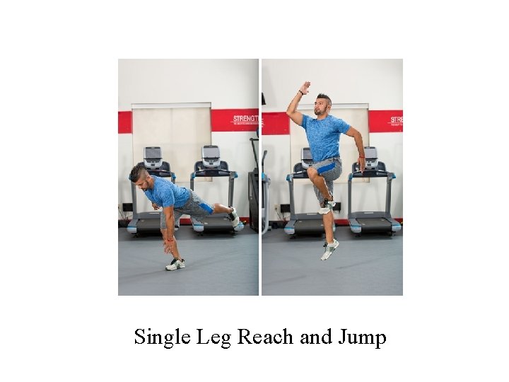 Single Leg Reach and Jump 