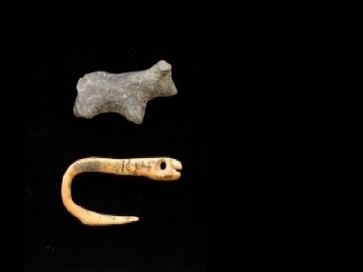 Finds from the recent excavations Clay figure Hook bone 