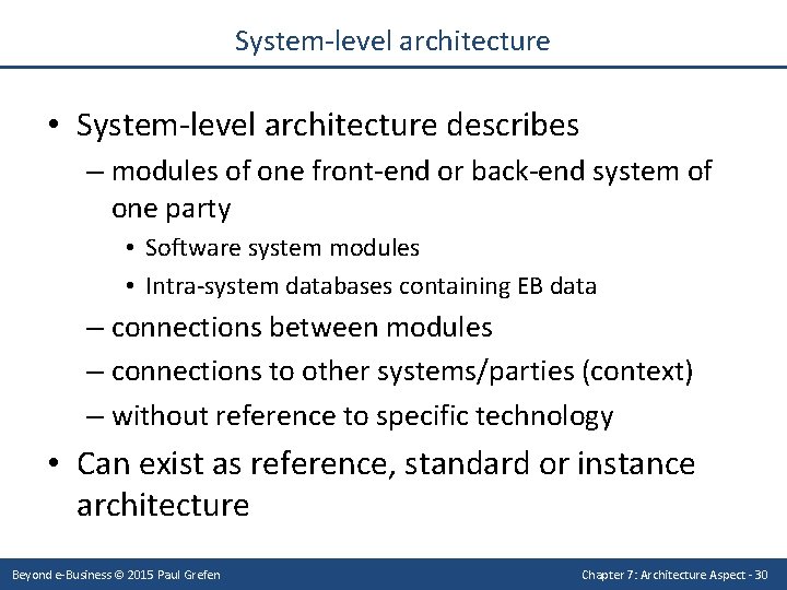 System-level architecture • System-level architecture describes – modules of one front-end or back-end system